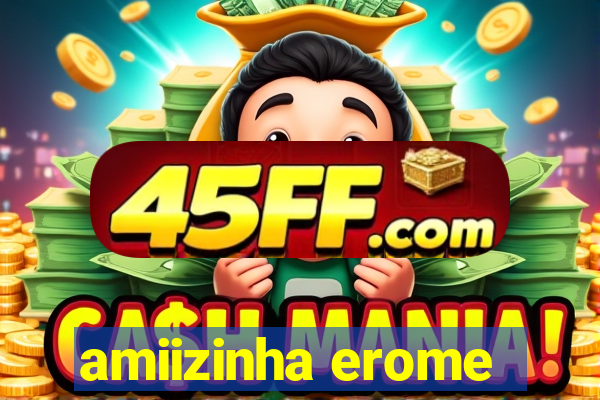 amiizinha erome